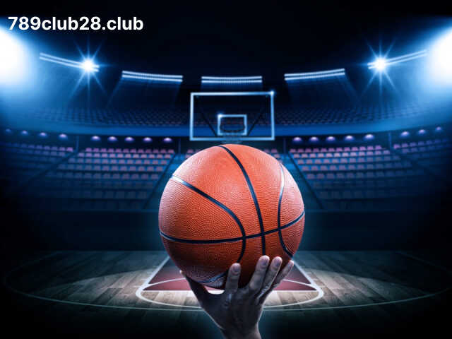 789Club cập nhật kèo bóng rổ sớm trước trận